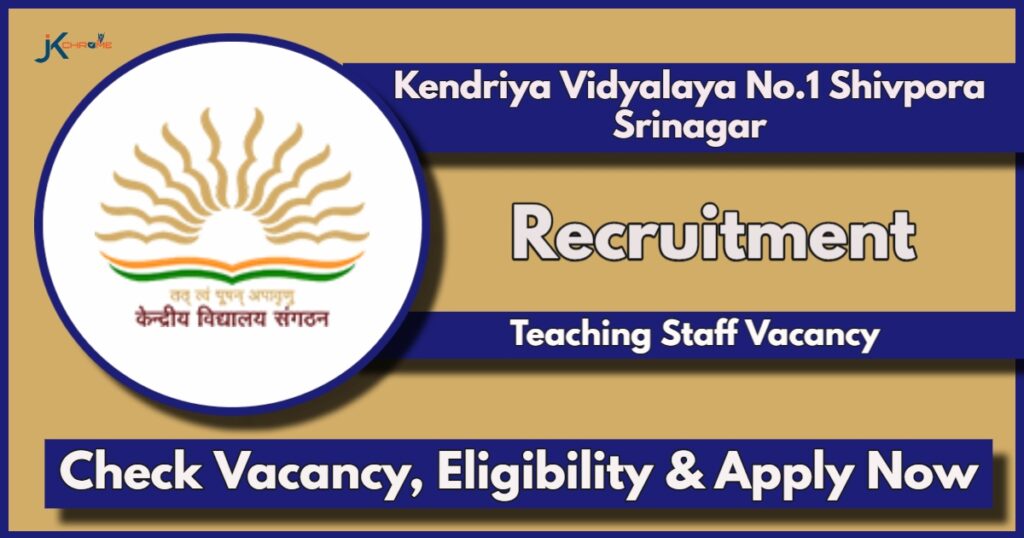 KVS Shivpora Srinagar Recruitment 2024 Notification Out: Apply Now for Teacher Posts, Walk-in Interview on July 27