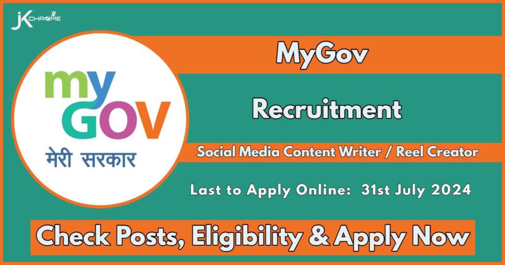 Social Media Content Writer / Reel Creator Post Recruitment 2024 at MyGov: Check Eligibility, Job Role and How to Apply Online