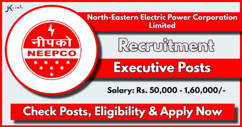 NEEPCO Recruitment 2024 Notification Out for Executive Trainee Positions, Check Eligibility, Salary and Other Details