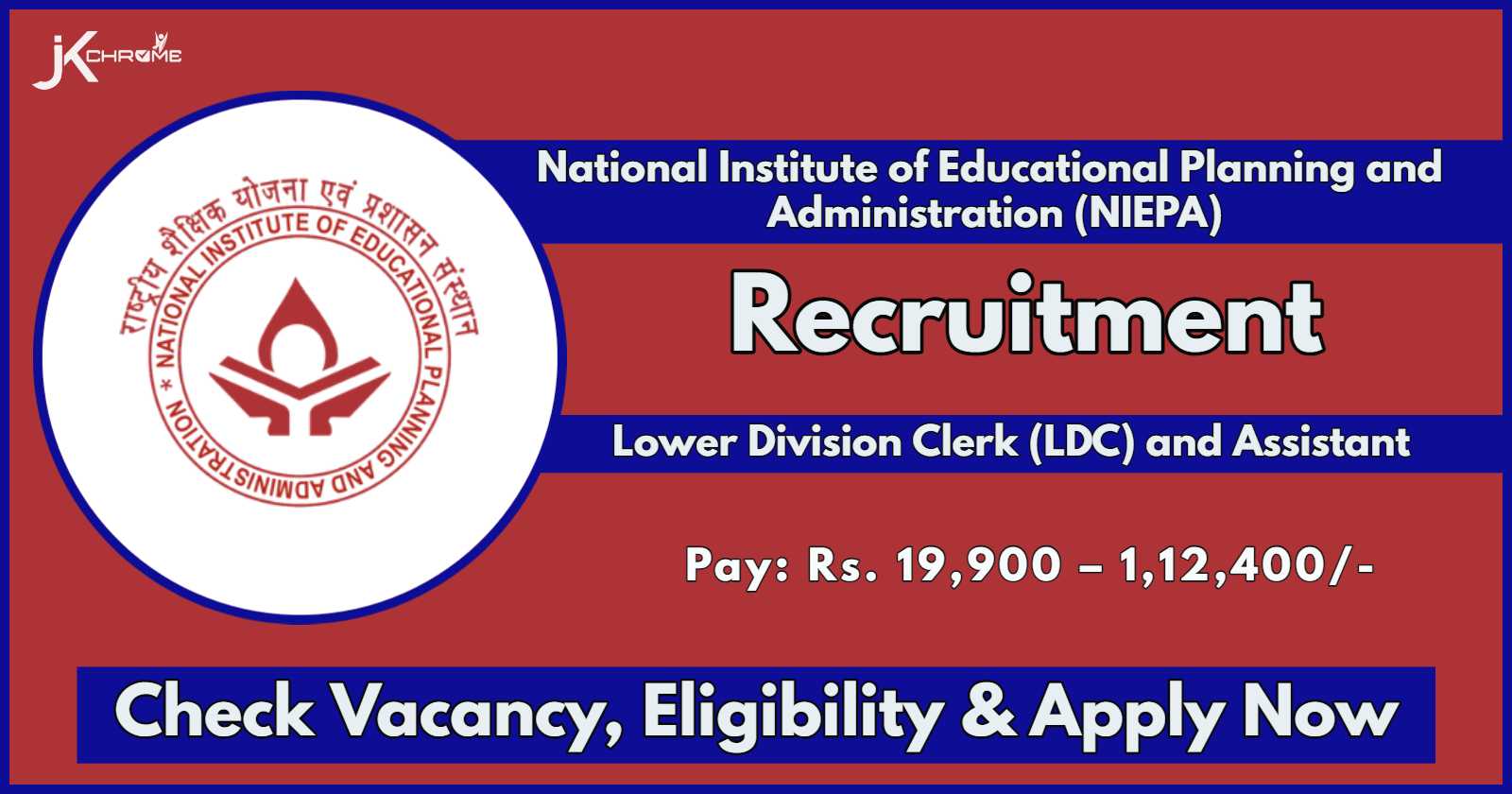 NIEPA Vacancies Out for Clerk and Assistant Posts: Check Posts, Eligibility and Apply Online Now, Monthly Salary upto 1,12,400