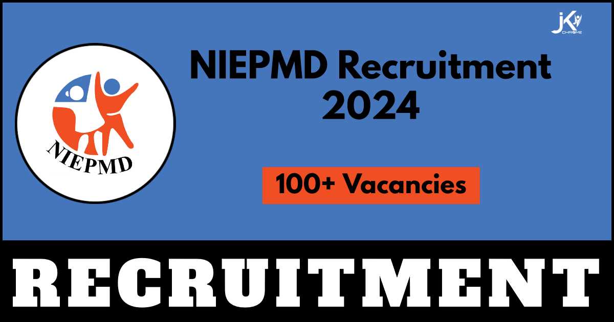 NIEPMD Recruitment 2024 Notification Out; Apply for 100+ Teaching & Non-Teaching Posts