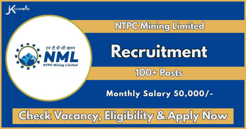 NTPC Mining Limited Non Executive Vacancies: 144 Posts, Monthly Salary 50,000, Check Post Names, Apply Online Now