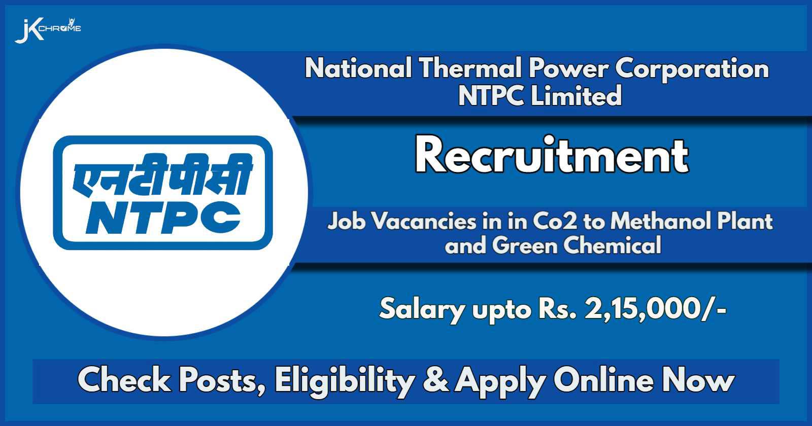 NTPC Recruitment in Co2 to Methanol Plant and Green Chemical: Check Out Post Details, Eligibility, Salary and Apply Online Now