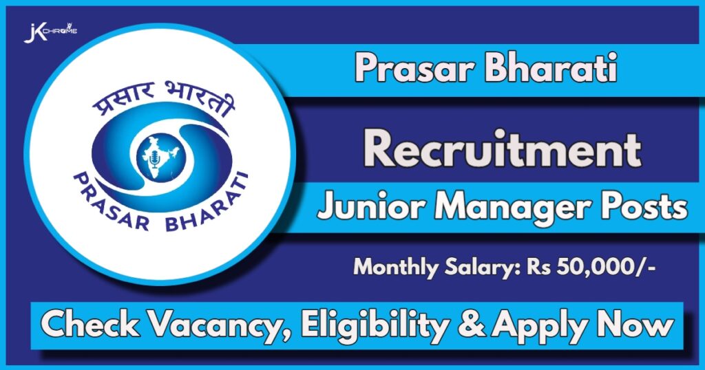 Prasar Bharati Junior Manager Recruitment 2024: Check Vacancies, Qualification and Apply Online Now