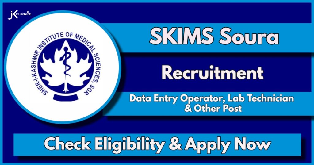 SKIMS Soura Recruitment 2024 Notification Out: Apply Now for DEO, Lab Technician, Scientist positions