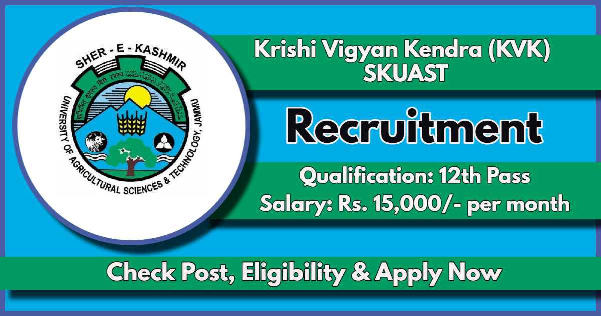 Krishi Vigyan Kendra KVK SKUAST Recruitment 2024: Check out Notification and Application Process