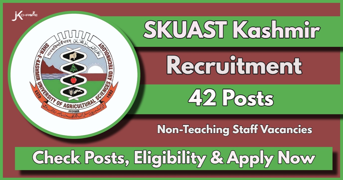 SKUAST Kashmir Announces Job Openings, 42 Non-Teaching Posts, Apply by July 30