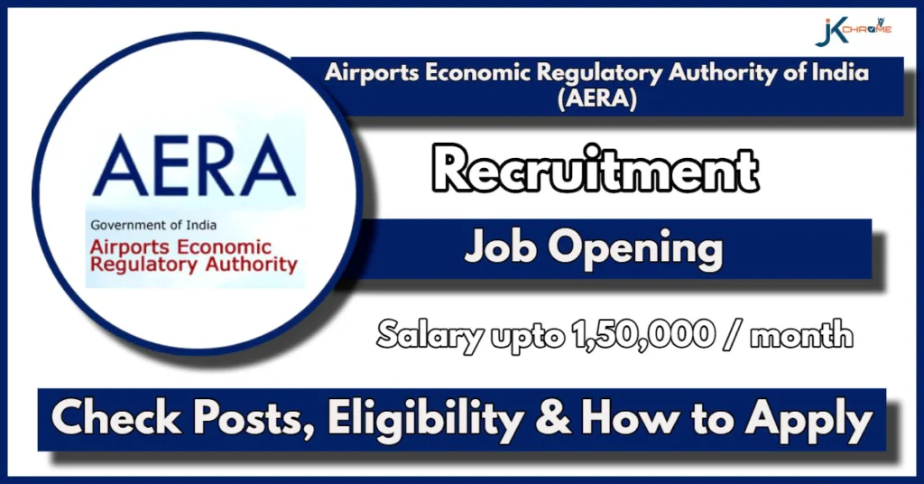 Airports Economic Regulatory Authority of India (AERA) Recruitment 2024 Notification Out: Apply Now for Various Posts