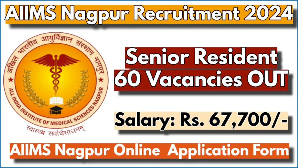 AIIMS Nagpur Recruitment 2024 Notification, Check Eligibility and Post Details