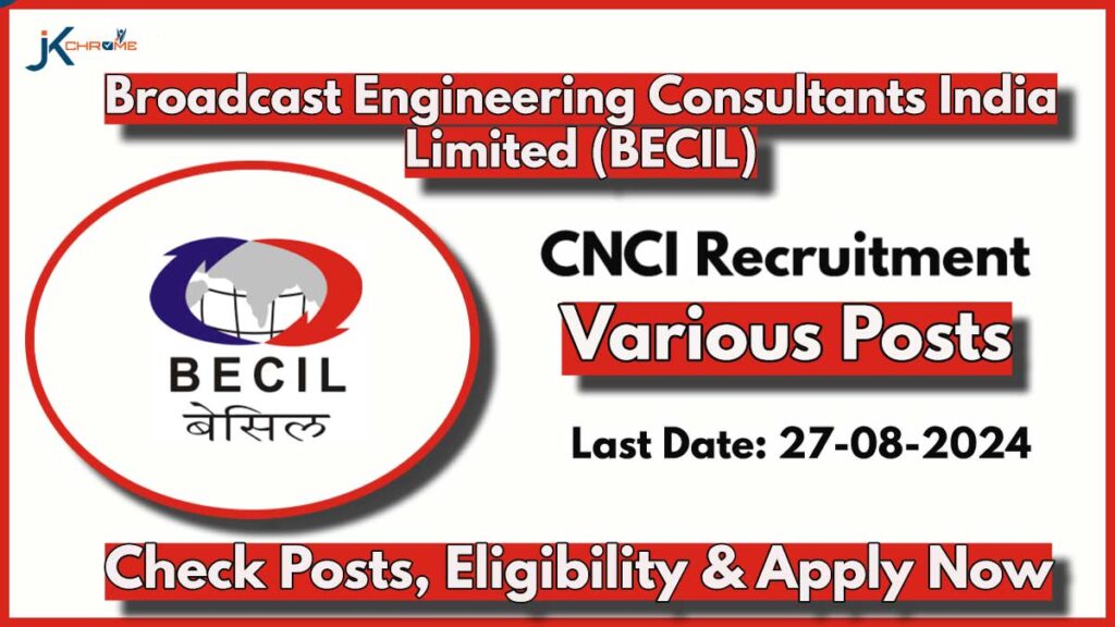 BECIL Recruitment 2024 Notification Out for various posts at CNCI Kolkata