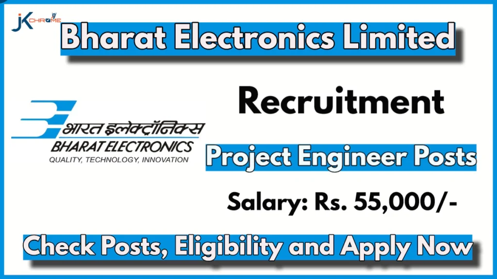 Bharat Electronics Limited Project Engineer Recruitment 2024