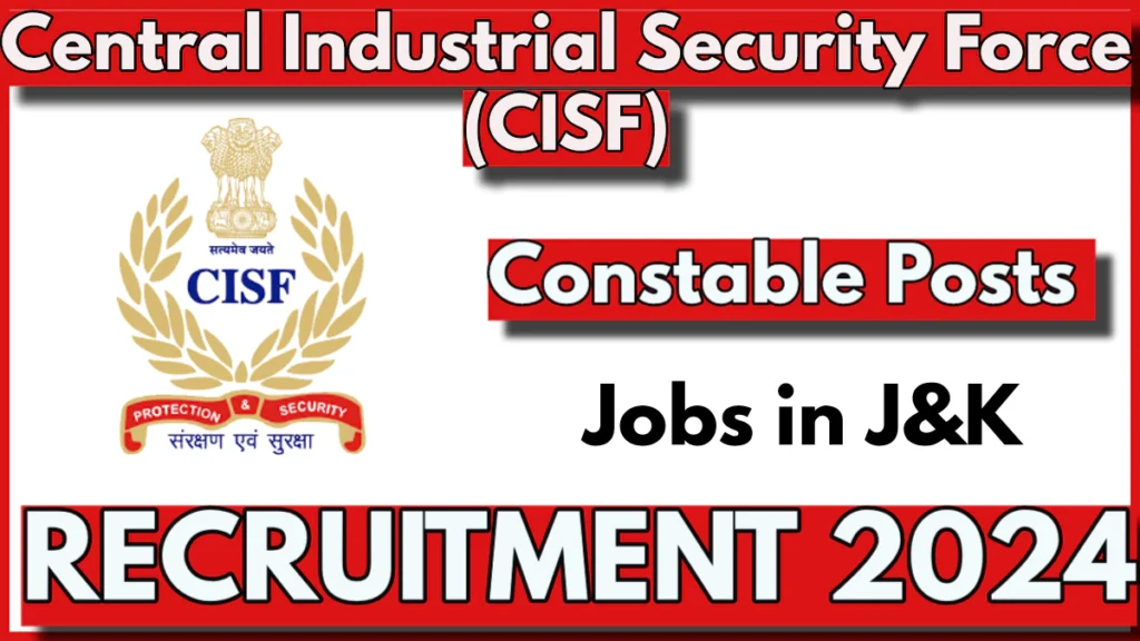 Jammu and Kashmir CISF Constable Recruitment 2024 Notification Out Fireman Posts