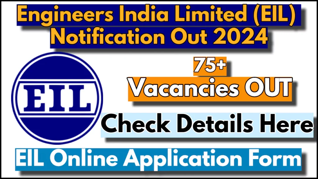 Engineers India Limited (EIL) Recruitment 2024