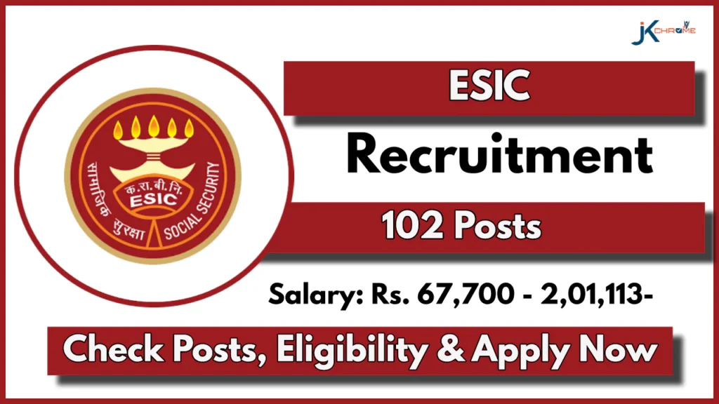 ESIC Recruitment 2024 Notification; Check Post Details and Eligibility Here