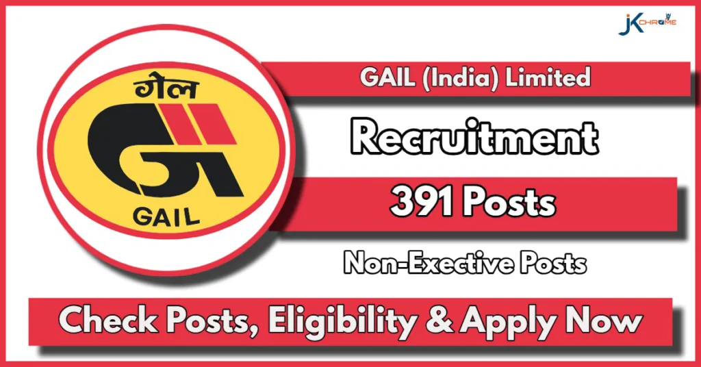 GAIL India Limited Non-Executive Recruitment 2024: Notification Out for 391 Posts, Check Vacancy Details