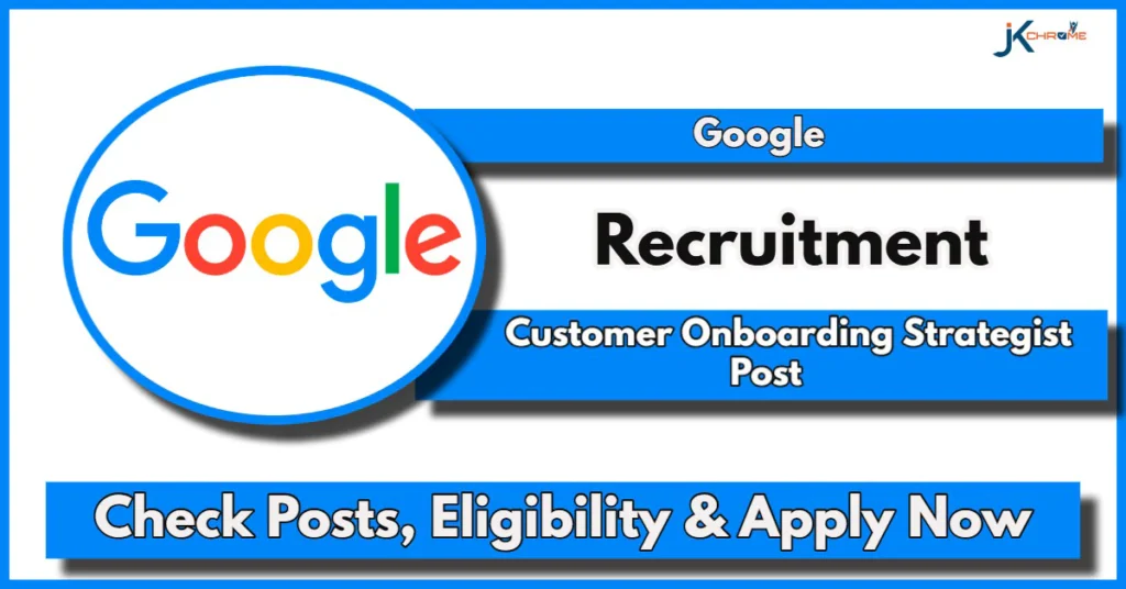 Google Jobs 2024: Apply Now for Customer Onboarding Strategist Position