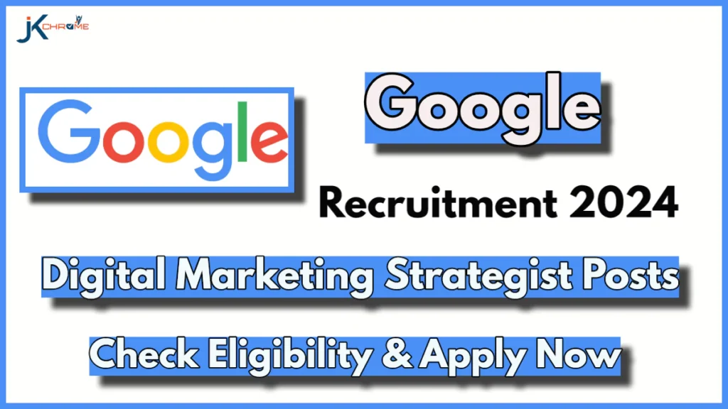 Google Digital Marketing Strategist Posts Vacancy, Details Here