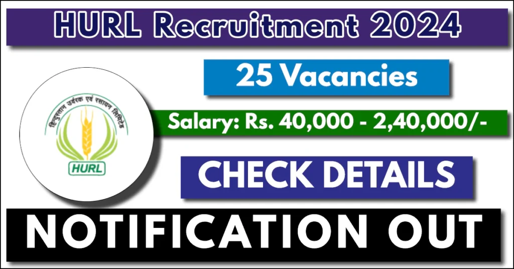 HURL Recruitment 2024 Notification Out