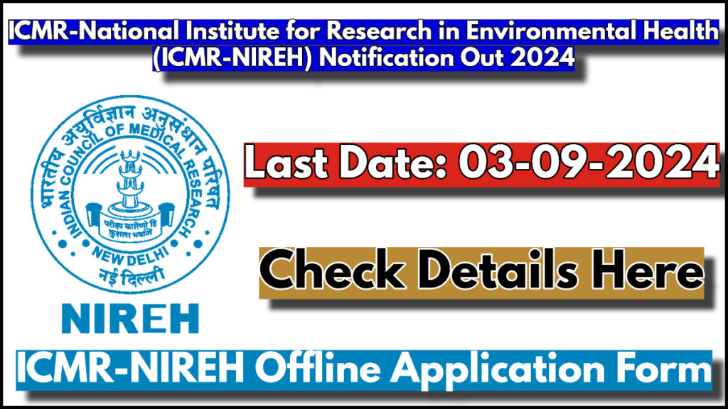 ICMR-NIREH Recruitment 2024