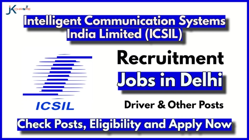 ICSIL Recruitment 2024 Notification, Last Date 02nd Sep | Apply Now