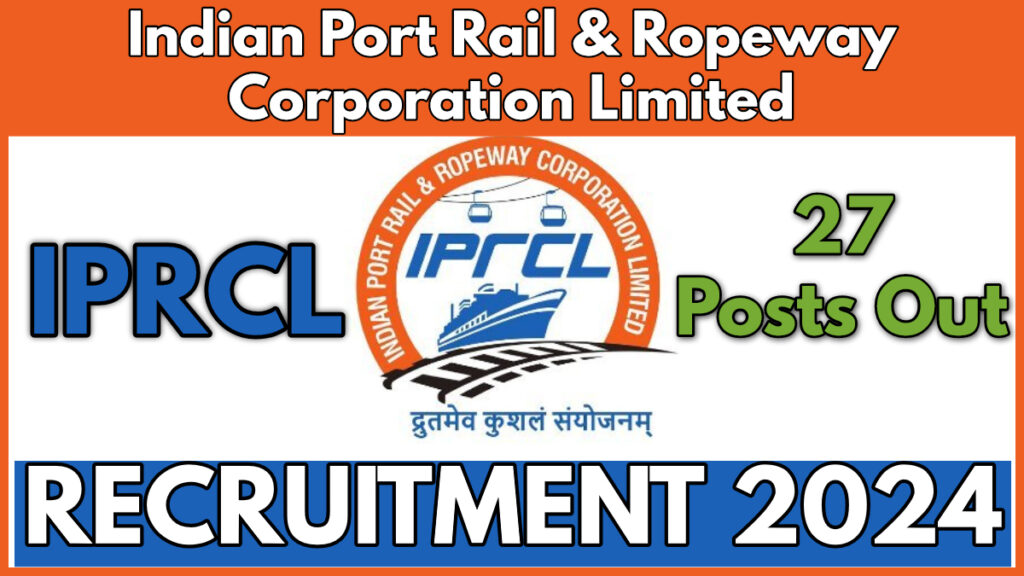 IPRCL Recruitment 2024 Notification, Check Post Details, Salary, Eligibility and How to Apply