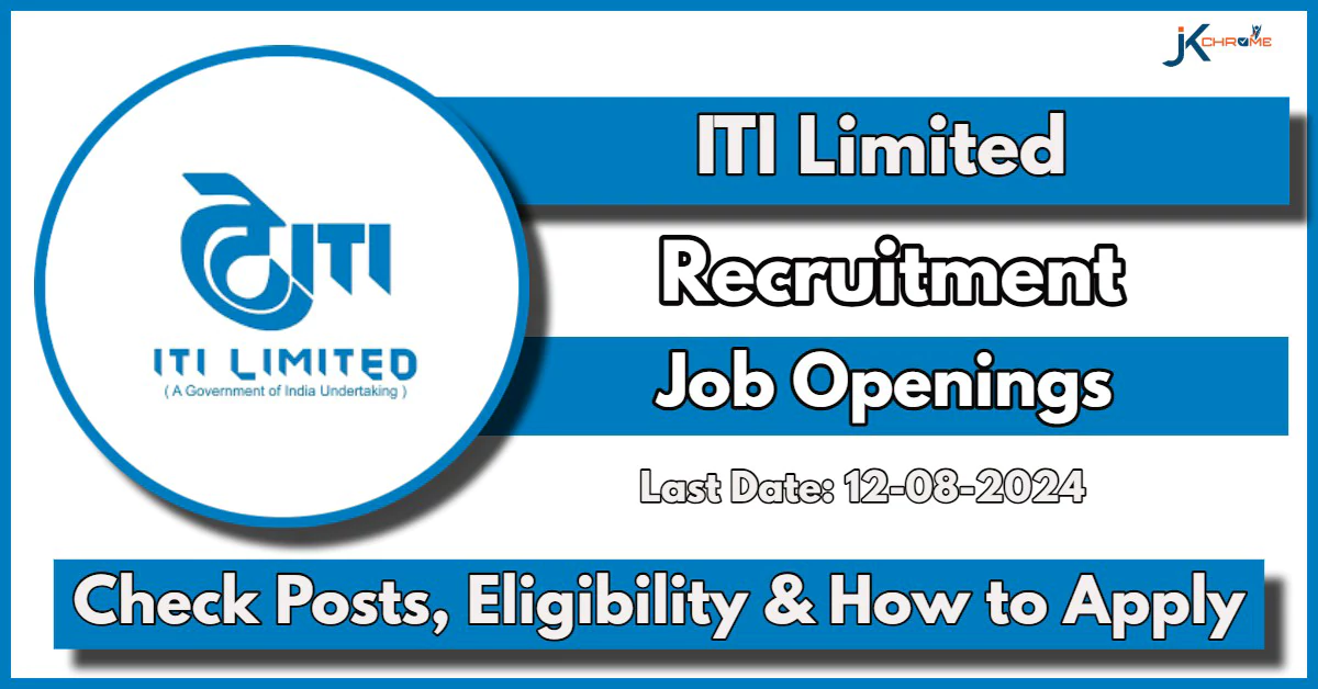 ITI Limited Recruitment 2024 Notification Out: Apply Online Now, Check Vacancy Details