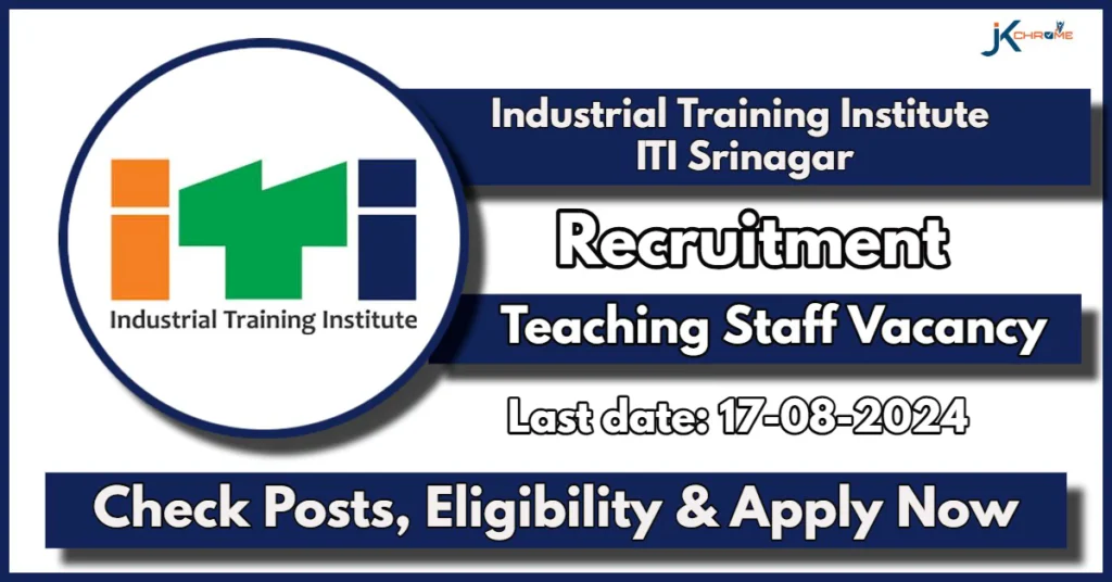 Govt ITI Srinagar Guest Faculty Recruitment 2024: Check Posts Details and How to Apply