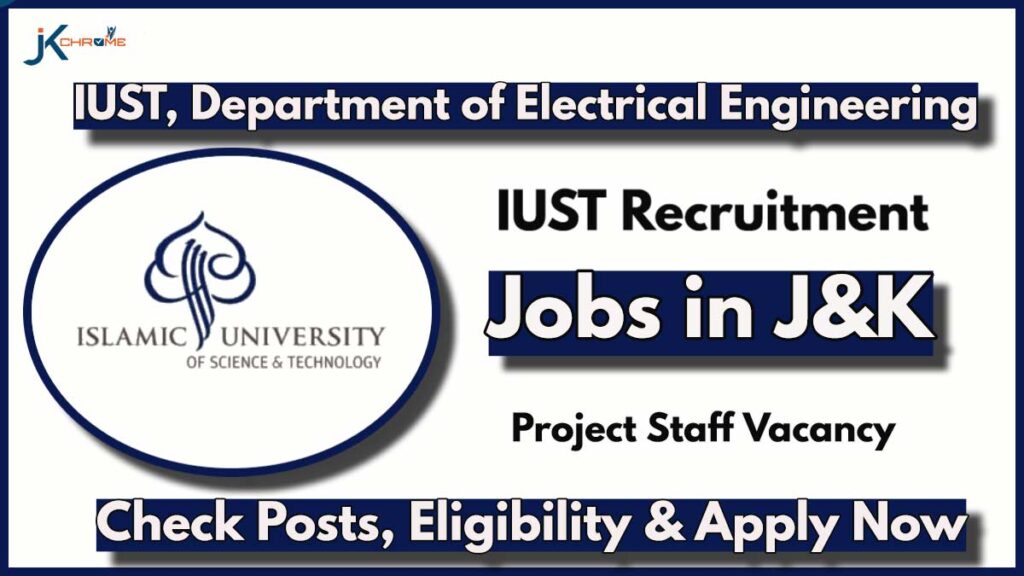 IUST Department of Electrical Engineering Recruitment 2024; Check Vacancy Details