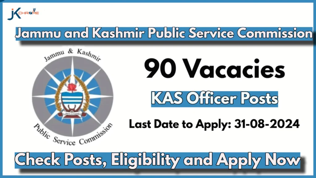 JKPSC KAS Officer Recruitment 2024, Application Process for CCE 2024 extended