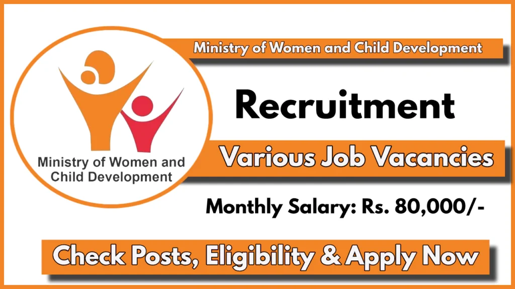 Ministry of Women and Child Development Recruitment 2024; Check Vacancy Detais and know how to Apply