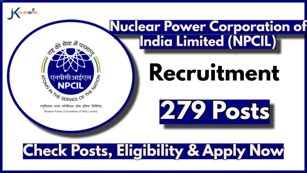 NPCIL Recruitment 2024 Notification, 279 Vacancies Out, Apply Now