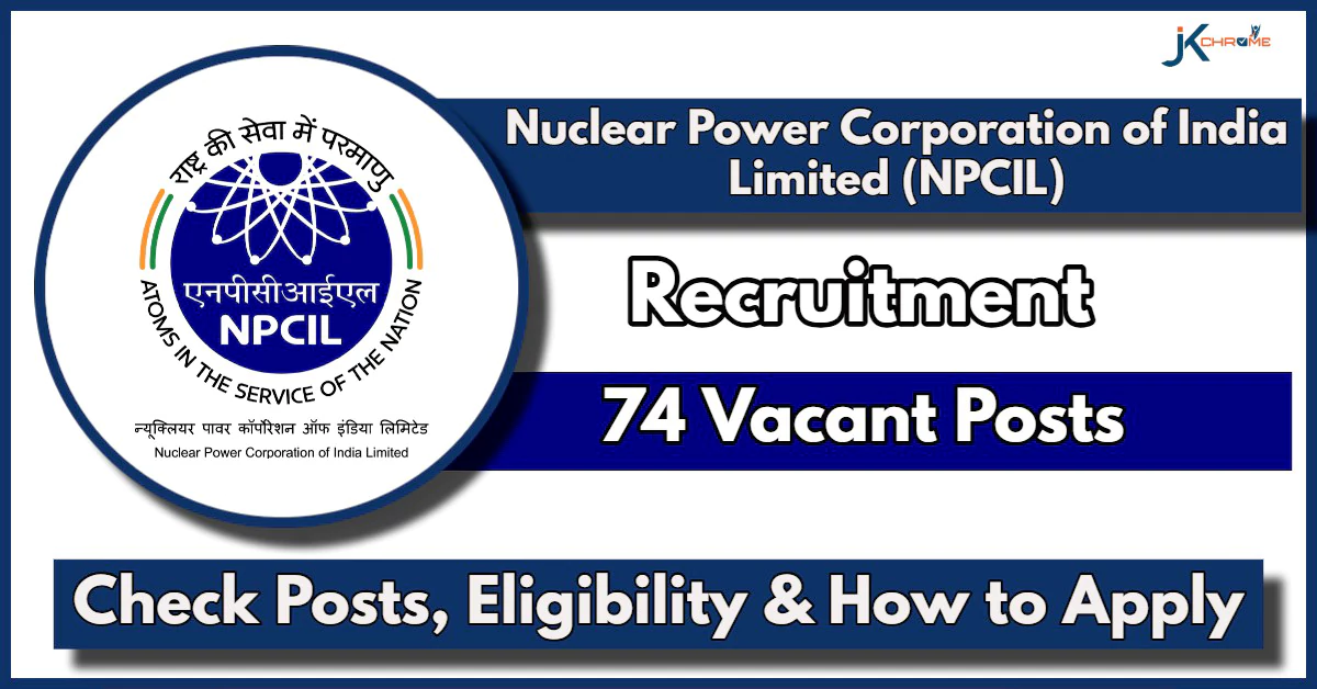 NPCIL Recruitment 2024: Apply Now for 74 Posts: Last to Apply is August 5