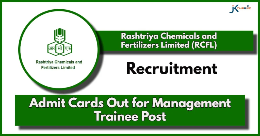 RCFL Management Trainee Recruitment 2024 for 162 Posts: Admit Cards Released, Download Now