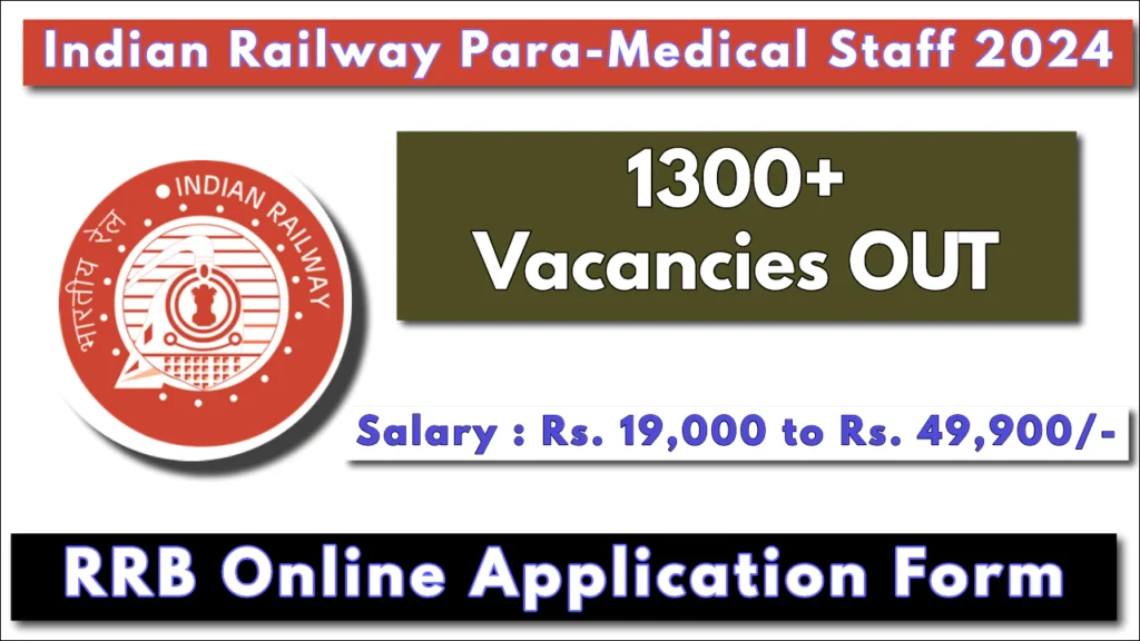 Indian Railway Paramedical Staff Online Application Form [1300+ Vacancies]