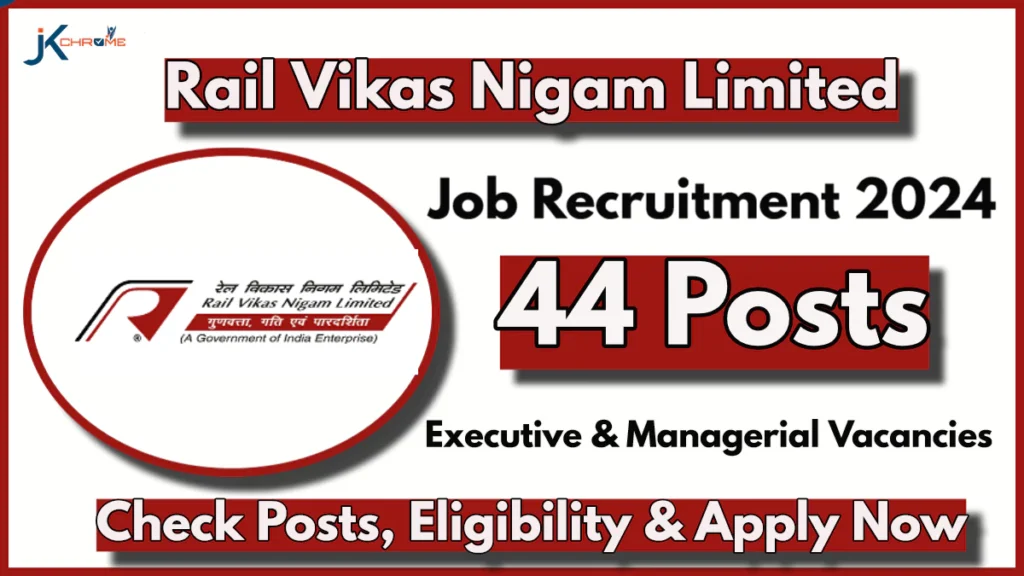 Rail Vikas Nigam Recruitment 2024 Notification, 44 Executive and Managerial Posts