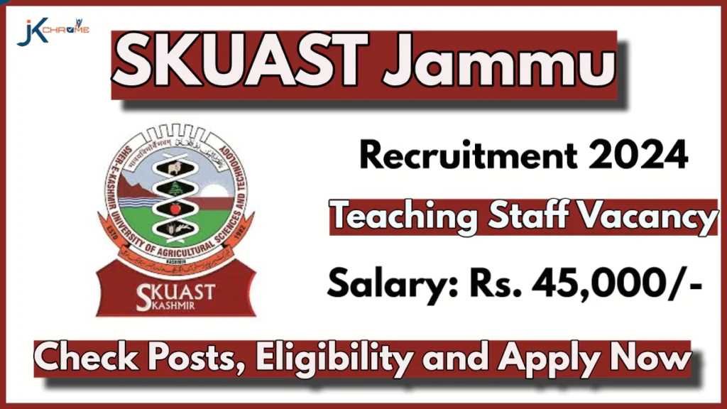 SKUAST Jammu Teaching Staff Vacancy; Check Eligibility and Application Process