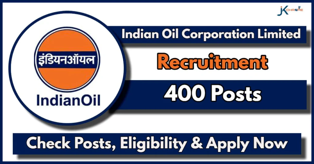 IOCL Recruitment 2024 Notification Out, Apply online for 400 Posts, Check Post Details, Salary, Eligibility and Where to Apply Online