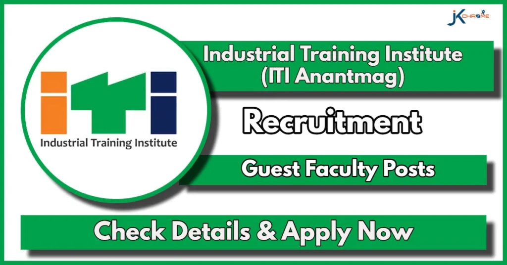 Govt ITI Anantnag Guest Faculty Recruitment 2024: Check Qualification, Application Process