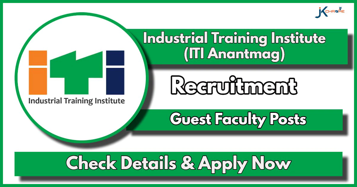 Govt ITI Anantnag Guest Faculty Recruitment 2024: Check Qualification, Application Process