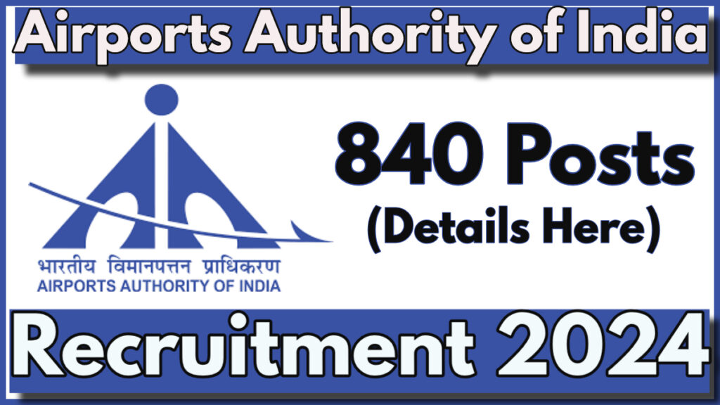 Airports Authority of India AAI Recruitment 2024 Notification for 840 Air Traffic Controller Posts