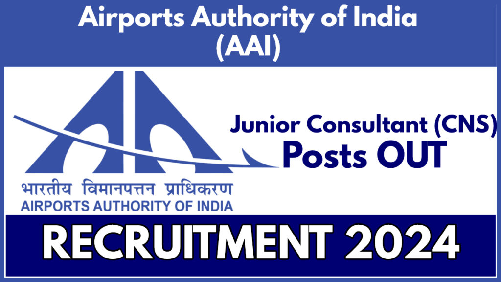 AAI Recruitment 2024 Notification Out: Apply for Junior Consultant Vacancies