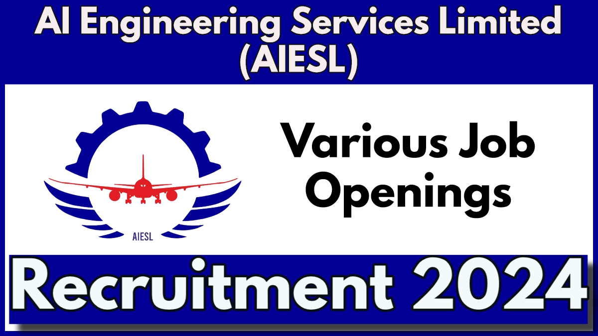 AI Engineering Services Limited Recruitment 2024 Notification Out for GETs