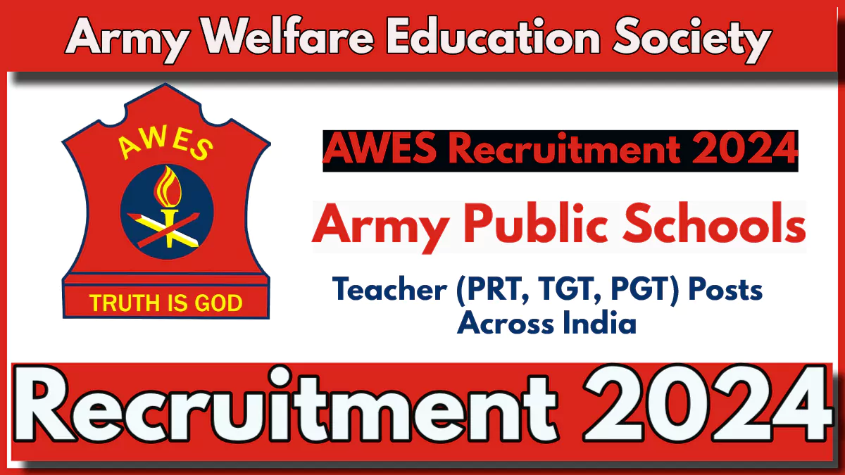 AWES Recruitment 2024 Notification Out for Army Public School PGT, TGT and PRT Teachers, OST Registration Process Begins