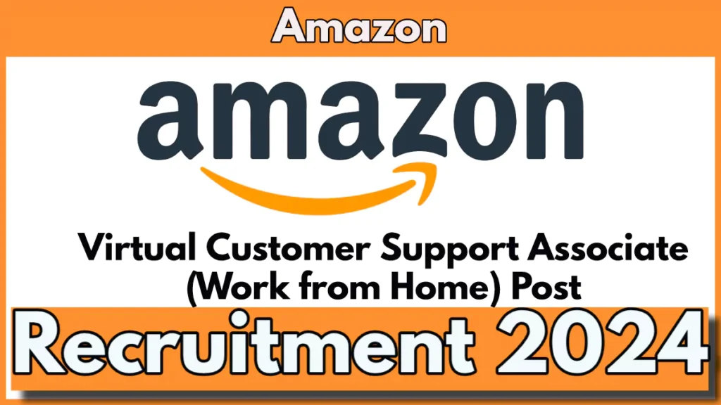 Amazon Virtual Customer Support Associate (Work from Home) Post