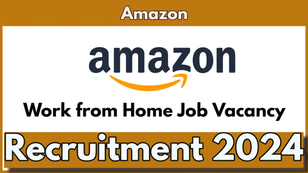 Amazon (Work from Home) Job Vacancy