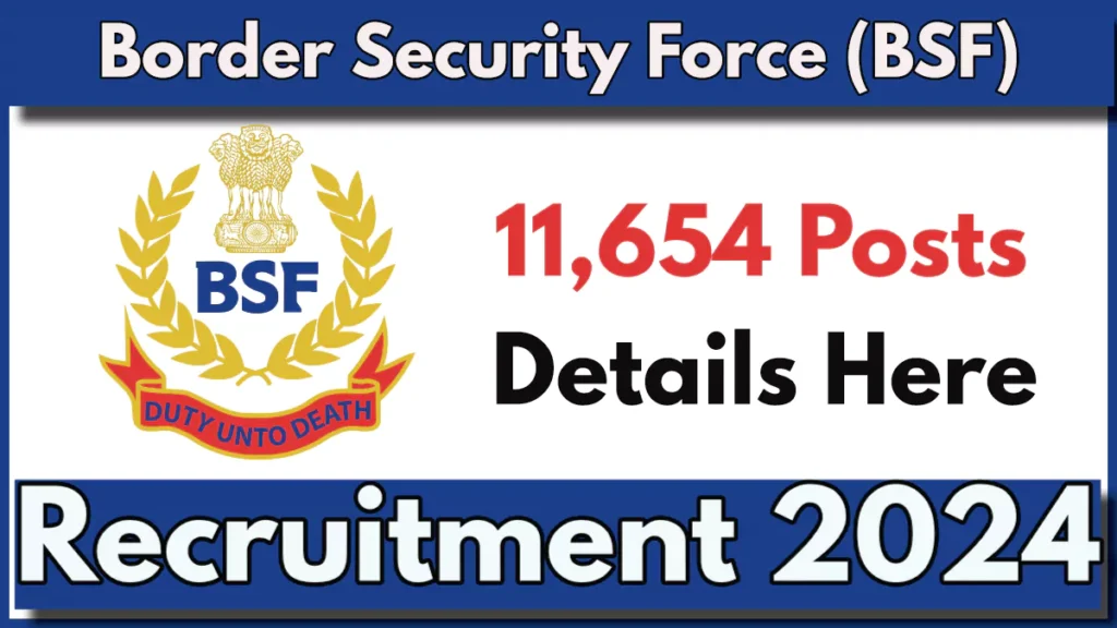 BSF Constable Recruitment 2024 Notification Out, 15654 Posts Open