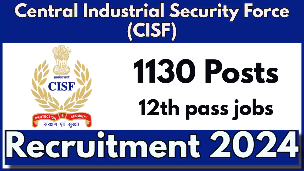 CISF Fireman Recruitment 2024 Out for 1130 Posts