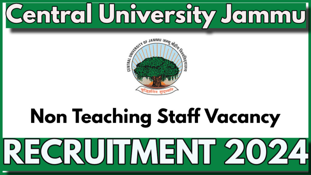 Central University Jammu Non-Teaching Job Recruitment 2024, Walk-in Interview on Sep 4