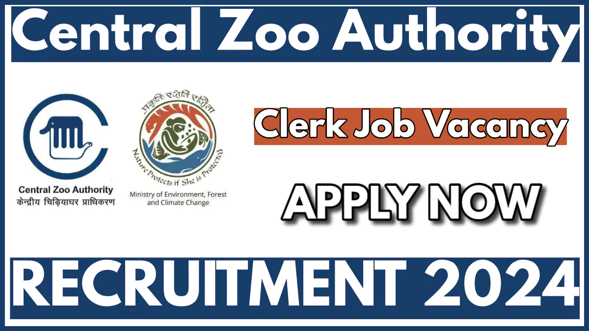 Central Zoo Authority Clerk Recruitment 2024 Notification, Apply Online Now