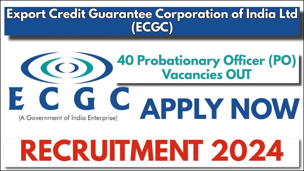 ECGC PO Recruitment 2024 Notification, Check Vacancies